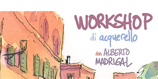 Imagem principal do evento Workshop Di Acquerello Con Alberto Madrigal
