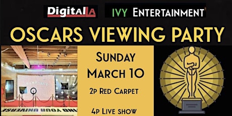 Primaire afbeelding van Digital LA - IVY Entertainment - Oscar Viewing Party