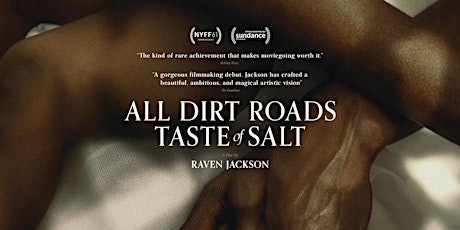 Screening: All Dirt Roads Taste of Salt primary image