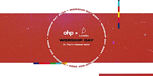 Hauptbild für OHP x Loretto Worship Day