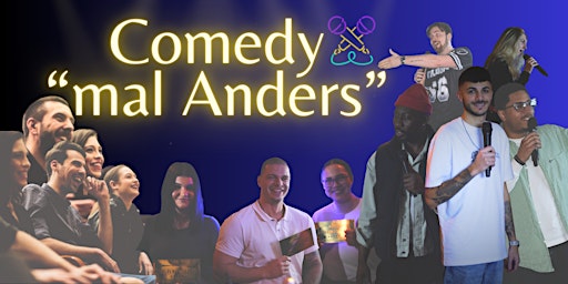 Comedy "mal Anders" - Deutsche Stand Up Comedy Show 31. März 17:30 primary image