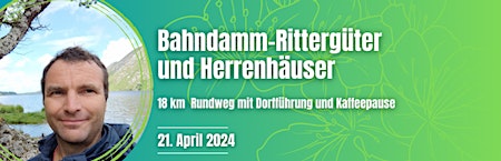 Bahndamm - Rittergüter und Herrenhäuser / Geführte Rundtour primary image