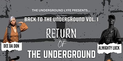 Imagem principal do evento RETURN OF THE UNDERGROUND