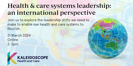 Health & care systems leadership: an international perspective