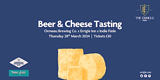 Immagine principale di Beer & Cheese Tasting | Ormeau Brewing x Errigle Inn x Indie Füde 