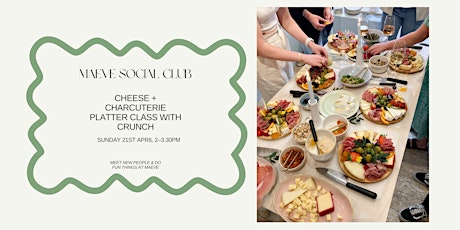 Cheese + Charcuterie Platter Class with Crunch