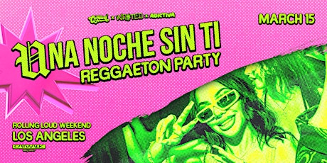 Los Angeles: UNA NOCHE SIN TI - Reggaeton Party @ Catwalk Club [18+] primary image