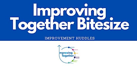 Bitesize- Improvement Huddles