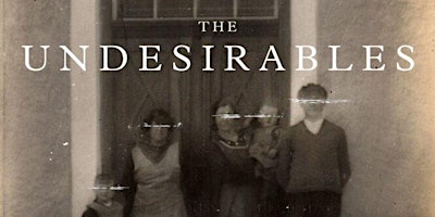 Imagen principal de Book Launch for The Undesirables by Sarah Wise