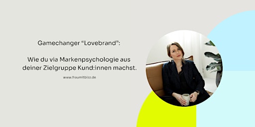 Imagem principal do evento Gamechanger Lovebrand: Mit Markenpsychologie Kund:innen gewinnen