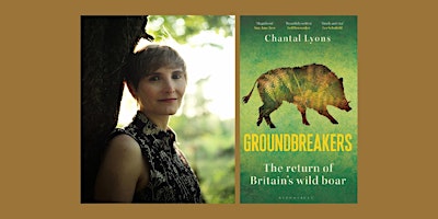 Primaire afbeelding van Groundbreakers: The return of Britain’s Wild Boar by Chantal Lyons.