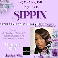 Primaire afbeelding van BrownGrLish presents Sippin High Tea & Conversations Brunch