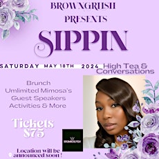 BrownGrLish presents Sippin High Tea & Conversations Brunch