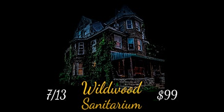 FLUMERI PROMOTIONS PRESENTS: Wildwood Sanitarium