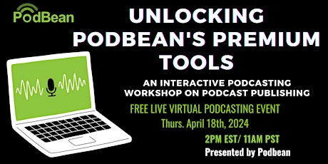 Unlocking Podbean's Premium Tools: A Podcasting Publishing Workshop