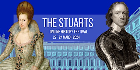 The Stuarts Online History Festival | Spring 2024 primary image