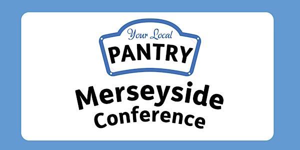 Your Local Pantry Merseyside Conference