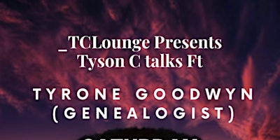 TCLounge present TC talks ft Tyrone Goodwyn primary image
