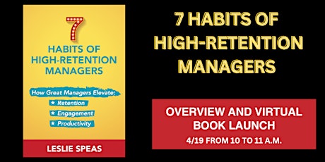 7 Habits of High-Retention Managers - Overview and Book Launch!