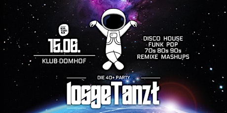 losgeTanzt 40+ Party // 15.06. Klub Domhof