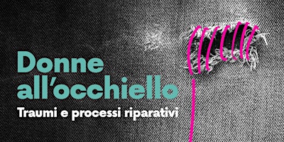 Donne all’occhiello. Traumi e processi riparativi. primary image