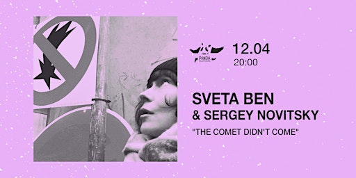 Imagen principal de "The comet didn't come" // Sveta Ben & Sergey Novitsky