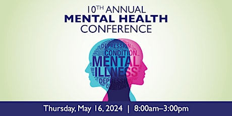 10th Annual Mental Health Conference:  The Many Faces of Mental Health