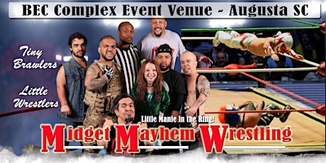 Midget Mayhem Wrestling Goes Wild!  N. Augusta SC - ALL-AGES SHOW