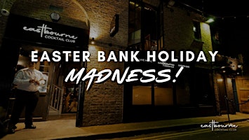 Easter Bank Holiday Weekend Madness primary image