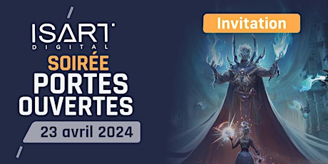 Imagem principal do evento ISART Digital Paris | Soirée Portes Ouvertes | 23 Avril 2024