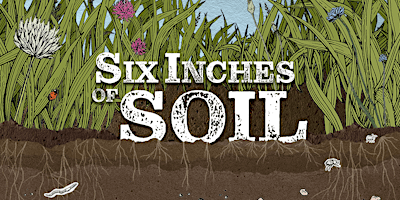 Immagine principale di Six Inches of Soil 