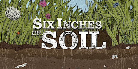 Six Inches of Soil