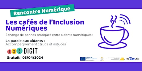 Hauptbild für Les cafés de l'Inclusion Numériques : la parole est aux aidants !