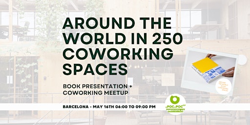 Primaire afbeelding van Around The World in 250 Coworking Spaces - Book Presentation and Meetup