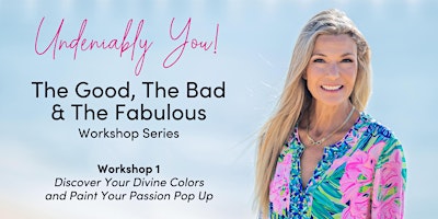 Imagem principal do evento Undeniably You Workshop Series 1: Discover Your Divine Colors & Paint Your Passion