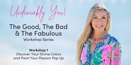 Immagine principale di Undeniably You Workshop Series 1: Discover Your Divine Colors & Paint Your Passion 