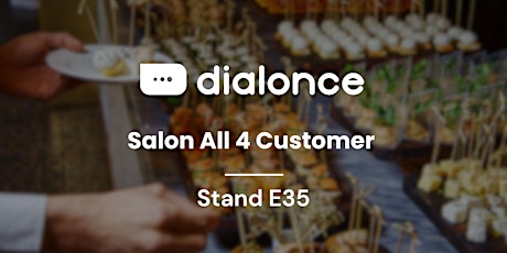 All4C - Déjeuner démo sur le stand de DialOnce (E35)  !