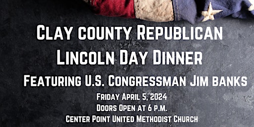 Immagine principale di Clay County Lincoln Day Dinner 