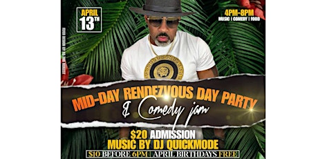 MID-DAY RENDEZVOUS DAY PARTY & COMEDY JAM