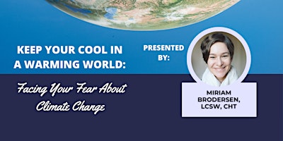 Imagen principal de Keep Your Cool In A Warming World: Facing Your Fear About Climate Change
