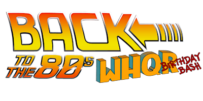 Imagen principal de Back to the 80s: WHQR Birthday Bash