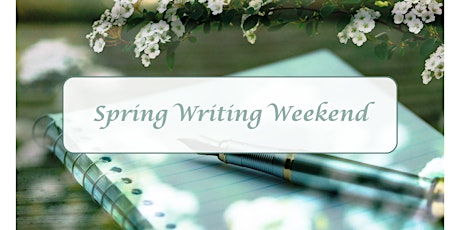 Spring Writing Weekend