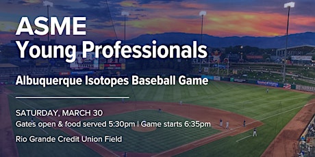 ASME Young Professionals: Albuquerque Isotopes Game