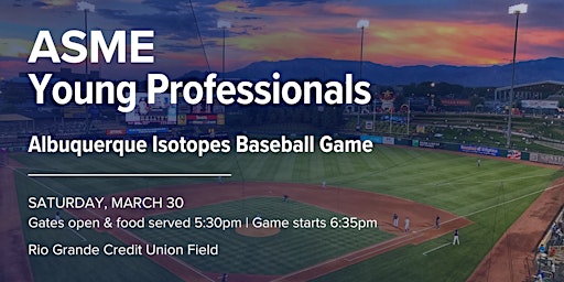 Image principale de ASME Young Professionals: Albuquerque Isotopes Game