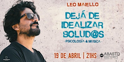 Hauptbild für LEO MAIELLO "Dejá de idealizar bolud@s" | ABASTO Concert