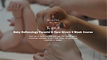 Immagine principale di Baby Reflexology for Parents & Care Givers - 4 Week Course in Newquay 