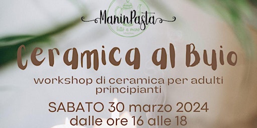 Image principale de Ceramica Al Buio 30 marzo 2024