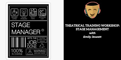 Theatrical Training Workshop: Stage Management with Emily Jewett primary image
