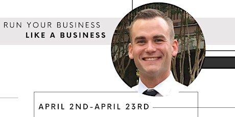 Run Your Business Like a Business (April Team Meetings)