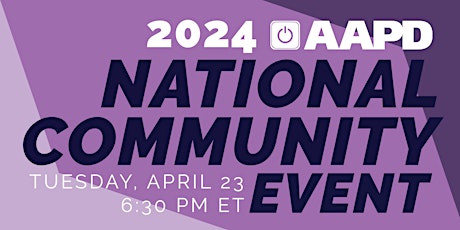 2024 AAPD National Community Event